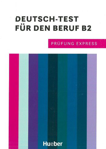 Prüfung Express. Deutsch-Test für den Beruf B2 آزمون اکسپرس. آزمون آلمانی برای شغل B2
