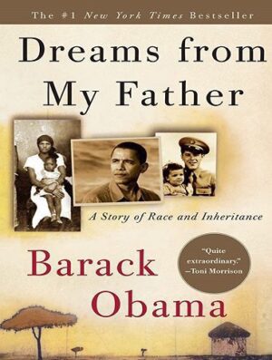Dreams from My Father: A Story of Race and Inheritance (بدون حذفیات)