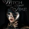 A Witch Out of Time (The Yaga’s Riders Book 2) جادوگر خارج از زمان (بدون حذفیات)