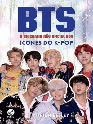 BTS A Biografia Não Oficial Dos ícones do K-pop (رنگی)