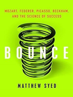 Bounce: Mozart, Federer, Picasso, Beckham, and the Science of Suc (بدون حذفیات)