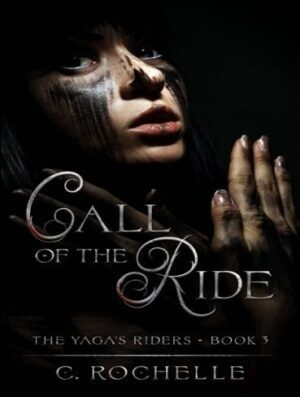 Call of the Ride (The Yaga’s Riders Book 3) (بدون حذفیات)