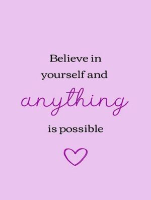 Believe In Yourself and Anything Is Possible (بدون حذفیات)