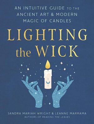 Lighting the Wick: An Intuitive Guide to the Ancient Art and Modern Magic of Candles (بدون حذفیات)