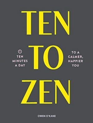Ten to Zen: Ten Minutes a Day to a Calmer, Happier You (بدون حذفیات)