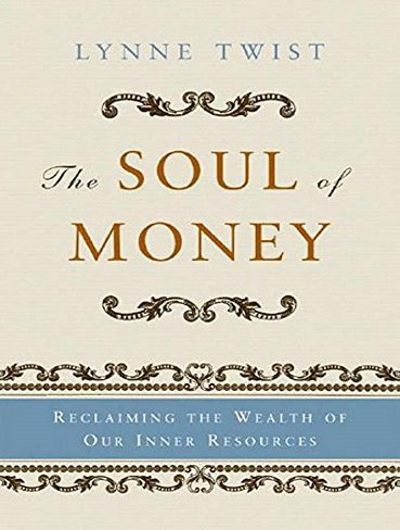 The Soul of Money: Reclaiming the Wealth of Our Inner Resources (بدون حذفیات)