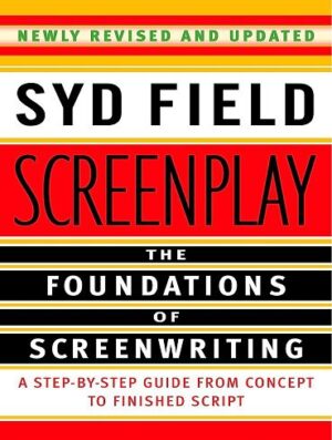Screenplay: The Foundations of Screenwriting (بدون حذفیات)
