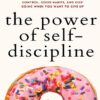 The Power of Self-Discipline (Live a Disciplined Life Book 3) (بدون حذفیات)