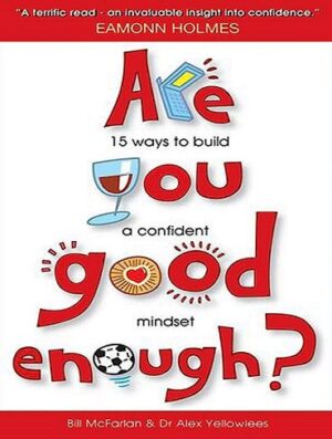 Are You Good Enough?: 15 Ways to Build a Confident Mindset (بدون حذفیات)