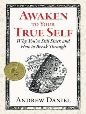 Awaken to Your True Self: Why You're Still Stuck and How to Break Through (بدون حذفیات)