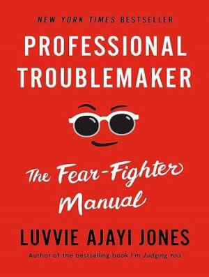 Professional Troublemaker: The Fear-Fighter Manual (بدون حذفیات)