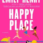 خرید کتاب هپی پلیس Happy Place مکان شاد بدون سانسور  امیلی هنری