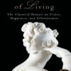 کتاب The Art of Living: The Classical Mannual on Virtue, Happiness, and Effectiveness (بدون حذفیات)