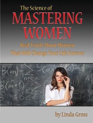 کتاب The Science of Mastering Women: Real Truth About Women That Will Change Your Life Forever (بدون حذفیات)