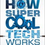 کتاب How Super Cool Tech Works