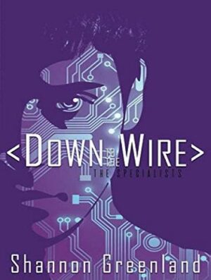 کتاب Down to the Wire (The Specialists Series Book 2) (بدون حذفیات)