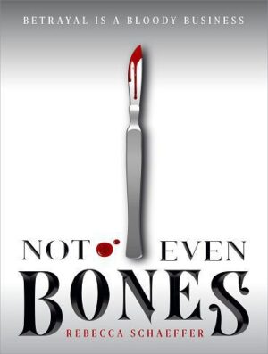 کتاب Not Even Bones (Market of Monsters Book 1) (بدون حذفیات)
