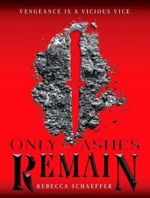 کتاب Only Ashes Remain (Market of Monsters Book 2) (بدون حذفیات)