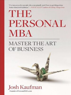 کتاب The Personal MBA: Master The Art of Business (بدون حذفیات)