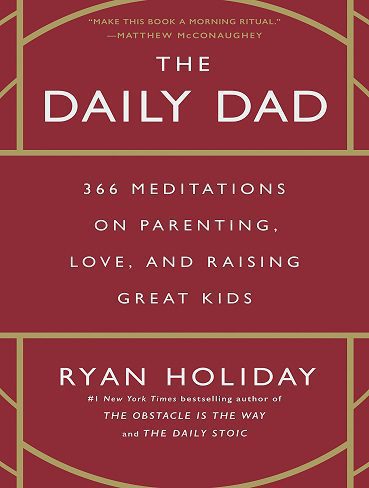 کتاب The Daily Dad: 366 Meditations on Parenting, Love, and Raising Great Kids (بدون حذفیات)