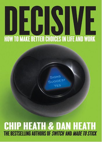 کتاب Decisive: How to Make Better Choices in Life and Work (بدون حذفیات)