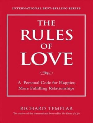 کتاب The Rules of Love: A Personal Code for Happier, More Fulfilling Relationships (بدون حذفیات)
