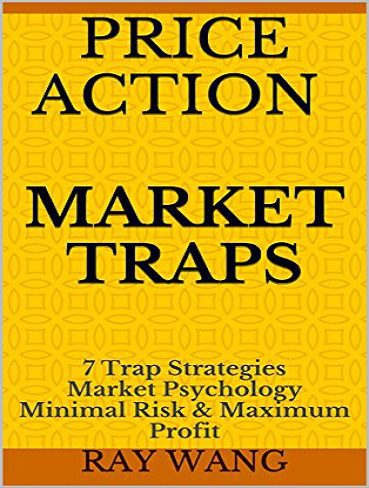 کتاب Price Action Market Traps: 7 Trap Strategies Market Psychology Minimal Risk & Maximum Profit (بدون حذفیات)