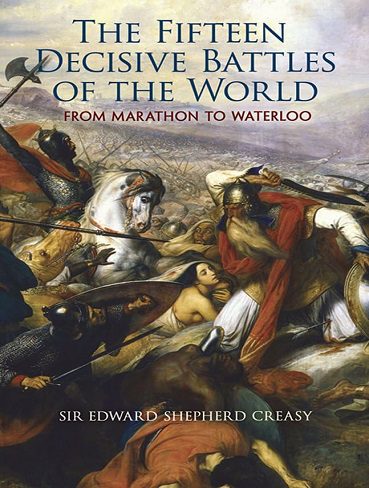 کتاب The Fifteen Decisive Battles of the World: From Marathon to Waterloo (بدون حذفیات)