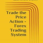 کتاب Trade the Price Action - Forex Trading System