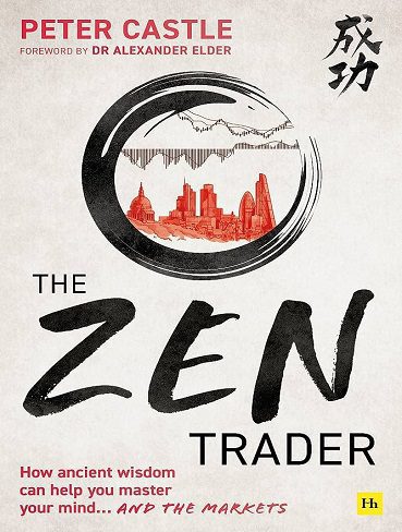 کتاب The Zen Trader: How Ancient Wisdom Can Help You Master Your Mind...and the Markets (بدون حذفیات)