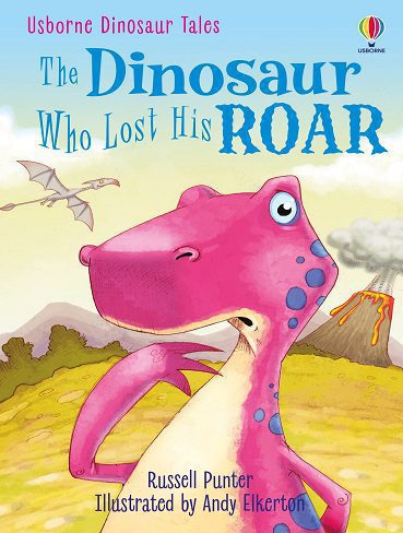 کتاب The Dinosaur Who Lost His Roar (Usborne First Reading Level 3) (بدون حذفیات)