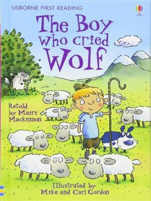 کتاب The Boy who cried Wolf (Usborne First Reading Level 3) (بدون حذفیات)