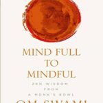 کتاب Mind Full to Mindful