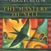 کتاب The Mastery of Self: A Toltec Guide to Personal Freedom (Toltec Mastery Series Book 2) (بدون حذفیات)