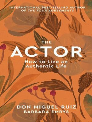 کتاب The Actor: How to Live an Authentic Life (Mystery School Series Book 1) (بدون حذفیات)