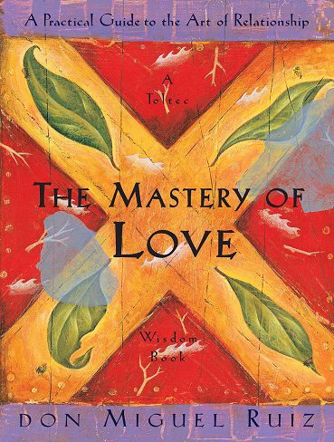 کتاب (2 The Mastery of Love: A Practical Guide to the Art of Relationship (A Toltec Wisdom Book (بدون حذفیات)