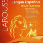 کتاب Larousse Gramática Lengua Española Relgas Y Ejercicios
