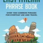 قیمت و خرید کتاب Easy Italian Phrase Book اصطلاحات آسان ایتالیایی: بیش از 1500 عبارت رایج برای استفاده روزمره و سفر