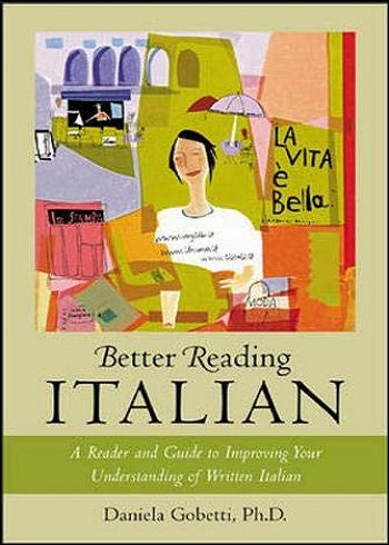 کتاب Better reading Italian: a reader and guide to improving your understanding written Italian