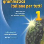 کتاب یک دستور زبان ایتالیایی برای همه 1 (نسخه به روز شده، 2020) A1-A2 - کتاب Una grammatica italiana per tutti 1 جدیدترین کتاب گرامر زبان ایتالیایی