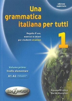 کتاب یک دستور زبان ایتالیایی برای همه 1 (نسخه به روز شده، 2020) A1-A2 - کتاب Una grammatica italiana per tutti 1 جدیدترین کتاب گرامر زبان ایتالیایی