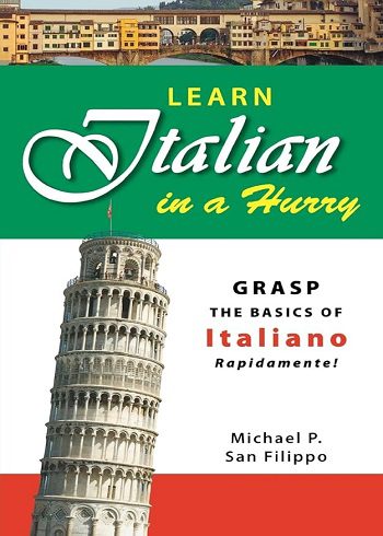 کتاب Learn Italian in a Hurry: Grasp the Basics of Italian Rapidamente