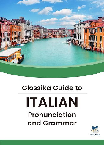 کتاب Glossika Guide to ITALIAN Pronunciation & Grammar تلفظ و دستور زبان ایتالیایی (رحلی رنگی)