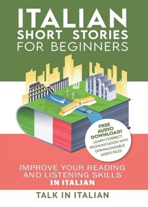 کتاب داستان های کوتاه ایتالیایی برای مبتدیان Italian Short Stories for Beginners از انتشارات Talk in Italian