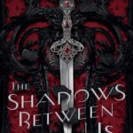 خرید کتاب The Shadows Between Us فروشگاه کتاب ملت