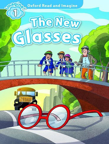 کتاب The New Glasses (Oxford Read and Imagine Level 1)