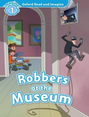 کتاب Robbers at the Museum (Oxford Read and Imagine Level 1)