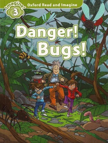 کتاب Danger! Bugs! (Oxford Read and Imagine Level 3)