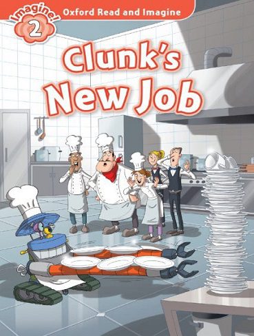 کتاب Clunk's New Job (Oxford Read and Imagine Level 2)