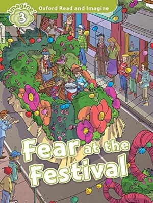 کتاب Fear at the Festival (Oxford Read and Imagine Level 3)